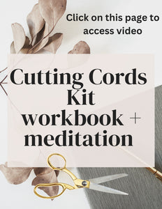 Cord Cutting Meditation and Workbook